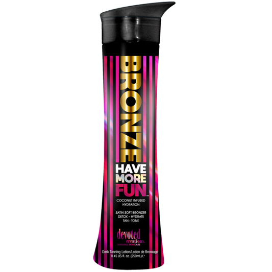 Bronze Have More Fun Tanning Lotion